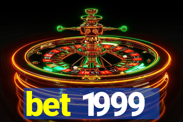 bet 1999